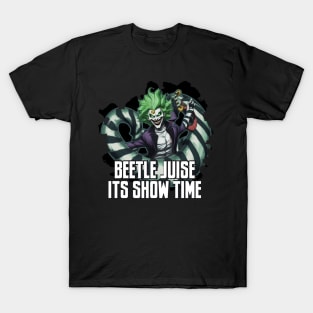 Beetlejuice its show time T-Shirt